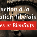 Introduction à la Méditation Tibétaine : Techniques et Bienfaits